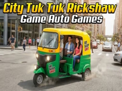 เกม City Tuk Tuk Rickshaw Game Auto Games