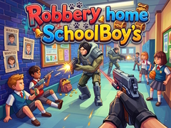 เกม Robbery home SchoolBoy's
