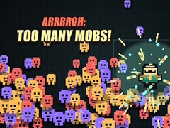 เกม Arrrrgh:Too Many Mobs!