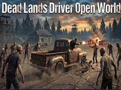 เกม Dead Lands Driver Open World