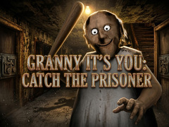 เกม Granny It’s You: Catch the Prisoner