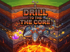 เกม Drill to the Core