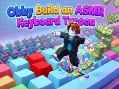 เกม Obby: Build an ASMR Keyboard Tycoon
