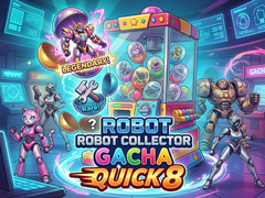เกม Robot Collector Gacha Quick 8