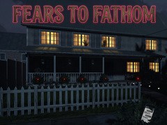 เกม Fears to Fathom