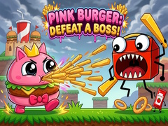เกม Pink Burger: Defeat a BOSS!