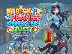 เกม Tricky Prank: Annoying Quest 