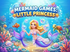 เกม Mermaid  Games: Little Princess 