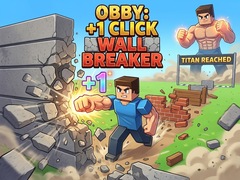 เกม Obby: +1 Click Wall Breaker