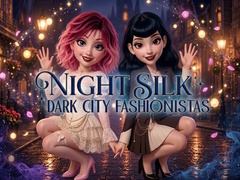 เกม Night Silk Dark City Fashionistas