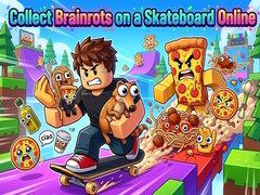 เกม Collect Brainrots on a Skateboard Online