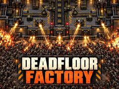 เกม Deadfloor Factory