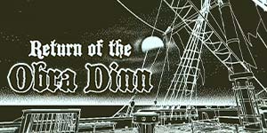 การกลับมาของ Obra Dinn 